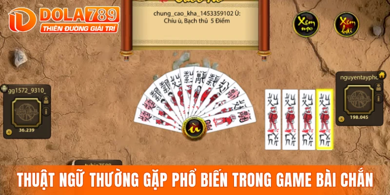 Thuật ngữ thường gặp phổ biến trong game bài chắn